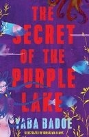 Book Cover for The Secret of the Purple Lake by Yaba Badoe