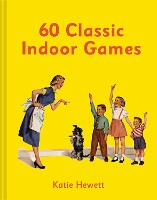 Book Cover for 60 Classic Indoor Games by Katie Hewett