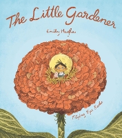 Book Cover for The Little Gardener by Emily Hughes