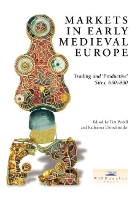 Book Cover for Markets in Early Medieval Europe by Katharina Ulmschneider