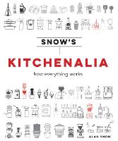 Book Cover for Snow's Kitchenalia by Alan Snow