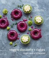 Book Cover for Veggie Desserts + Cakes by Kate Hackworthy