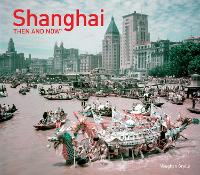 Book Cover for Shanghai: Then and Now by Vaughan Grylls