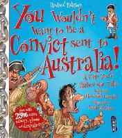 Book Cover for You Wouldn't Want To Be A Convict Sent To Australia by Meredith Costain