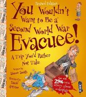 Book Cover for You Wouldn't Want To Be A Second World War Evacuee by Simon Smith