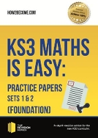 Book Cover for KS3 Maths is Easy: Practice Papers Sets 1 & 2 (Foundation). Complete Guidance for the New KS3 Curriculum by How2Become