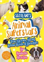 Book Cover for Scotland's Animal Superstars by Kimberlie Hamilton
