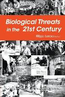 Book Cover for Biological Threats In The 21st Century: The Politics, People, Science And Historical Roots by Filippa (King's College London, Uk) Lentzos