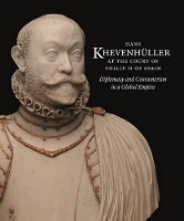 Book Cover for Hans KhevenhüLler at the Court of Philip II of Spain by Annemarie Jordan Gschwend