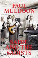 Book Cover for Sadie and the Sadists: Song Lyrics by Paul Muldoon