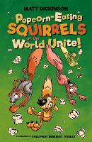 Book Cover for Popcorn-Eating Squirrels of the World Unite! by Matt Dickinson