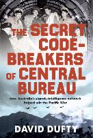 Book Cover for The Secret Code-Breakers of Central Bureau by David Dufty