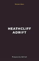 Book Cover for Heathcliff Adrift by Benjamin Myers