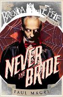 Book Cover for Never the Bride by Paul Magrs, Matthew Bright