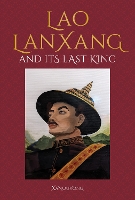 Book Cover for Lao LanXang and Its Last King by Xanouvong