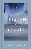 Book Cover for Tristan/Yseult by Harry Bonelle