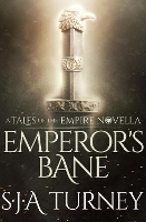 Book Cover for Emperor’s Bane by S.J.A. Turney