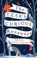 Book Cover for The Tzar's Curious Runaways by Robin Scott-Elliot