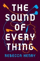 Book Cover for The Sound of Everything  by Rebecca Henry 