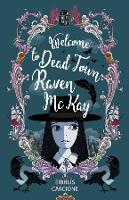 Book Cover for Welcome to Dead Town Raven McKay by Eibhlis Carcione