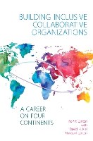 Book Cover for Building Inclusive Collaborative Organizations - A Career on Four Continents by Rolf P. Lynton