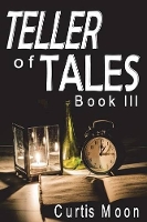 Book Cover for Teller of Tales by Curtis Moon