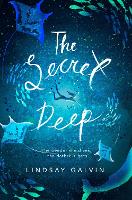 Book Cover for The Secret Deep by Lindsay Galvin