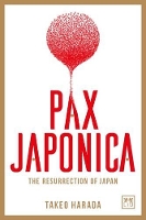Book Cover for Pax Japonica by Takeo Harada