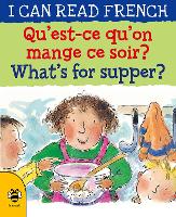 Book Cover for Qu'est-ce qu'on mange ce soir? / What's for supper? by Mary Risk