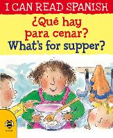 Book Cover for ¿Qué hay para cenar? / What’s for supper? by Mary Risk