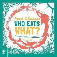 Book Cover for Food Chains: Who eats what? by Sam Hutchinson