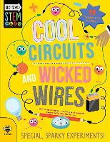Book Cover for Cool Circuits and Wicked Wires by Susan Martineau