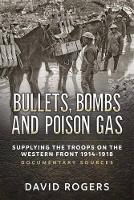 Book Cover for Bullets, Bombs and Poison Gas by David Rogers