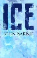 Book Cover for Ice by John Barnie