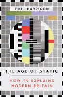 Book Cover for The Age of Static by Phil Harrison