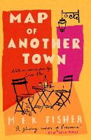 Book Cover for Map of Another Town by M.F.K. Fisher