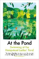 Book Cover for At the Pond by Margaret Drabble, Esther Freud, Sophie Mackintosh