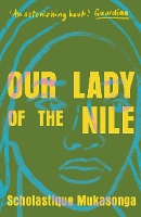 Book Cover for Our Lady of the Nile by Scholastique Mukasonga