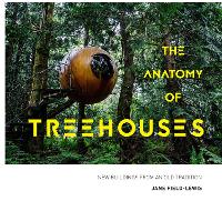 Book Cover for The Anatomy of Treehouses by Jane Field-Lewis