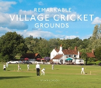 Book Cover for Remarkable Village Cricket Grounds by Brian Levison