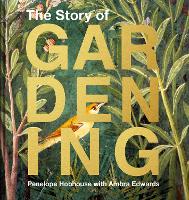 Book Cover for The Story of Gardening  by Penelope Hobhouse, Ambra Edwards