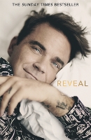 Book Cover for Reveal: Robbie Williams - As close as you can get to the man behind the Netflix Documentary by Chris Heath