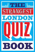 Book Cover for The Strangest London Quiz Book by Tom Quinn