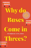 Book Cover for Why do Buses Come in Threes? by Rob Eastaway, Jeremy Wyndham