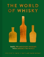 Book Cover for The World of Whisky by Neil Ridley, Gavin D. Smith, David Wishart