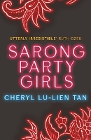 Book Cover for Sarong Party Girls by Cheryl Lu-Lien Tan