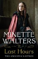 Book Cover for The Last Hours: The Complete Omnibus Edition by Minette Walters