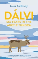 Book Cover for Dalvi: Six Years in the Arctic Tundra by Laura Galloway 