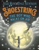 Book Cover for Shoestring, the Boy Who Walks on Air by Julie Hunt