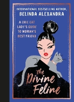 Book Cover for The Divine Feline by Belinda Alexandra